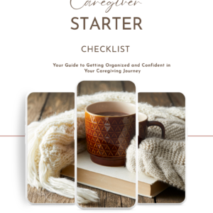 Free Caregiver Starter Checklist