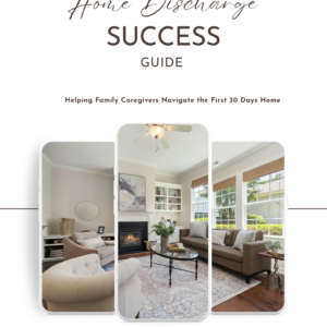 Home Discharge Success Guide for Family Caregivers